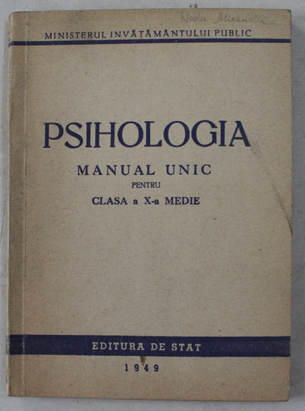 PSIHOLOGIA  - MANUAL UNIC PENTRU CLASA A X-A MEDIE , 1949