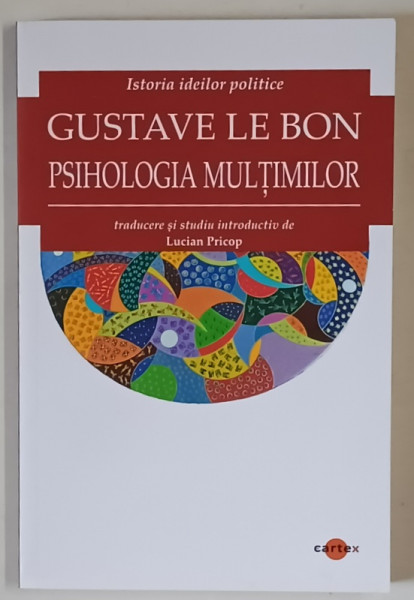 PSIHOLOGIA MULTIMILOR de GUSTAVE LE BON , 2025