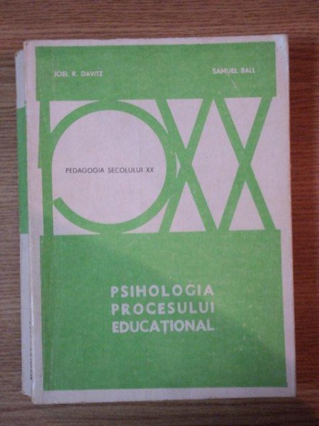 PSIHOLOGIA PROCESULUI EDUCATIONAL de JOEL R. DAVITZ , SAMULE BALL , 1978