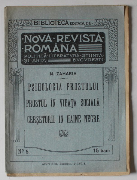 PSIHOLOGIA PROSTULUI - PROSTUL IN VIATA SOCIALA - CERSETORII IN HAINE NEGRE de N. ZAHARIA , 1911