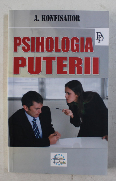 PSIHOLOGIA PUTERII de A. KONFISAHOR , 2008 , CONTINE HALOURI DE APA