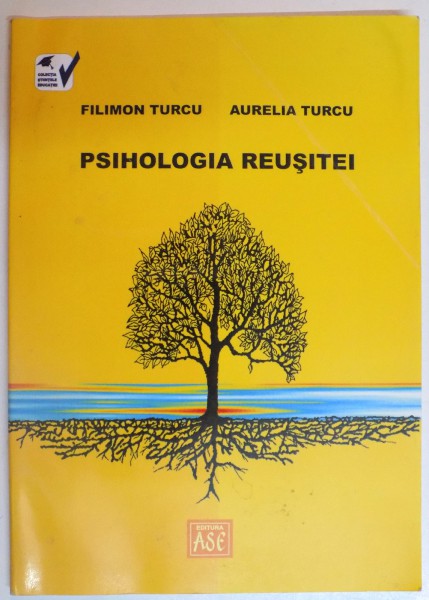 PSIHOLOGIA REUSITEI de FILIMON TURCU SI AURELIA TURCU , 2008