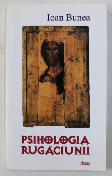 PSIHOLOGIA RUGACIUNII de IOAN BUNEA , 2008 * PREZINTA SUBLINIERI