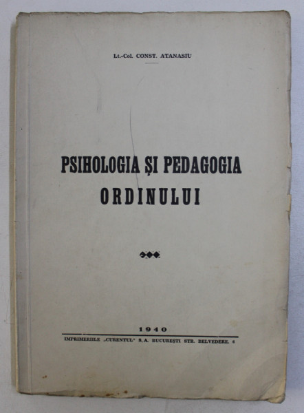PSIHOLOGIA SI PEDAGOGIA ORDINULUI de CONST. ATANASIU , 1940