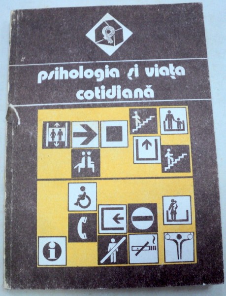 PSIHOLOGIA SI VIATA COTIDIANA  VOL 1  1988