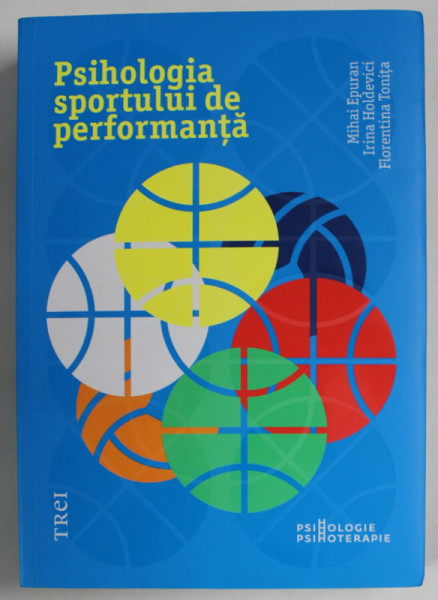 PSIHOLOGIA SPORTULUI DE PERFORMANTA de MIHAI EPURAN ... FLORENTINA TONITA , 2022