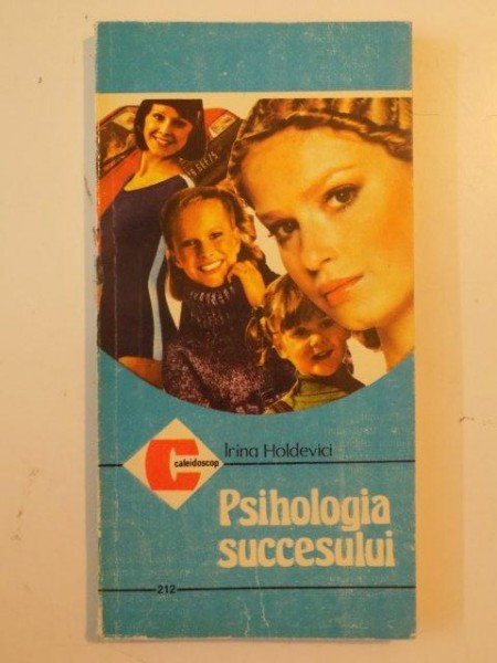 PSIHOLOGIA SUCCESULUI de IRINA HOLDEVICI 1993