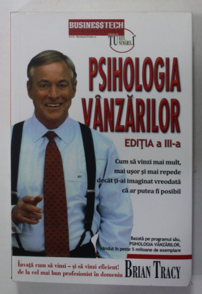 PSIHOLOGIA VANZARILOR de BRIAN TRACY , CUM SA VINZI MAI MULT , MAI USOR SI MAI REPEDE ..., 2014