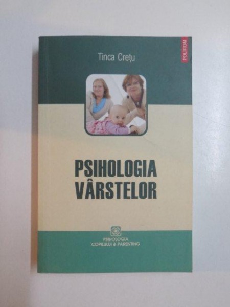 PSIHOLOGIA VARSTELOR de TINCA CRETU , 2009