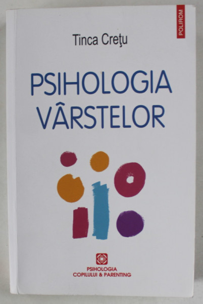 PSIHOLOGIA VARSTELOR de TINCA CRETU , 2016