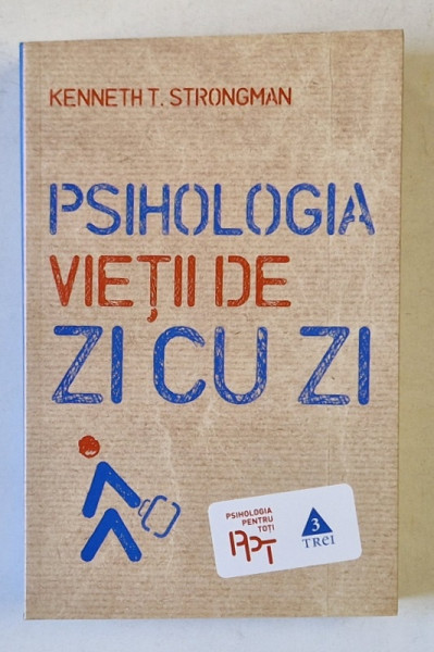 PSIHOLOGIA VIETII DE ZI CU ZI de KENNETH T. STRONGMAN , 2012
