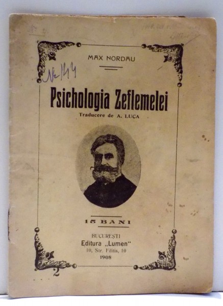 PSIHOLOGIA ZEFLEMELEI de MAX NORDAU , 1908