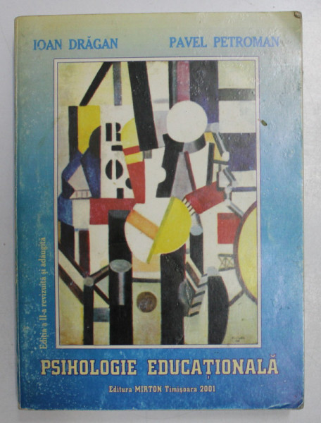 PSIHOLOGIE EDUCATIONALA de IOAN DRAGAN si PAVEL PETROMAN , 2001 , DEDICATIE*