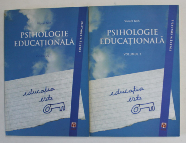 PSIHOLOGIE EDUCATIONALA de VIOREL MIH , VOLUMELE I - II , 2010