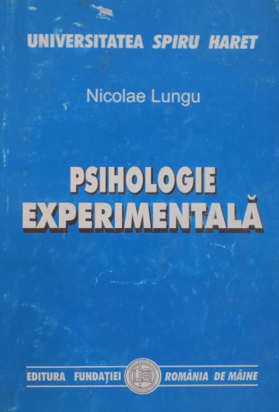 PSIHOLOGIE EXPERIMENTALA de NICOLAE LUNGU, 2008