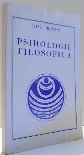 PSIHOLOGIE FILOSOFICA de LIVIU FILIMON , 1993