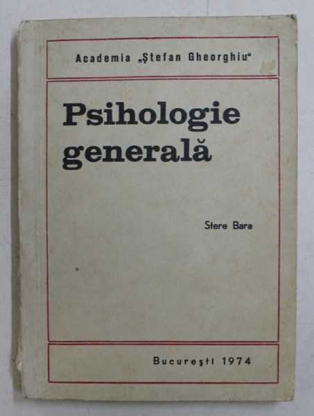 PSIHOLOGIE GENERALA de STERE BARA , 1974
