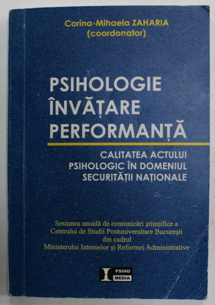 PSIHOLOGIE , INVATARE , PERFORMANTA de CORINA - MIHAELA ZAHARIA  (coordonator ) , 2007, DEDICATIE *