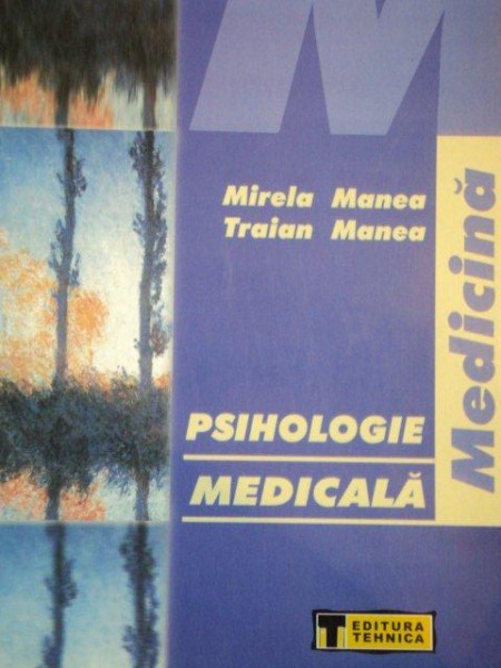 PSIHOLOGIE MEDICALA de MIRELA MANEA SI TRAIAN MANEA