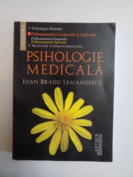 PSIHOLOGIE MEDICALA , VOL 2... de IOAN BRADU IAMANDESCU 2009