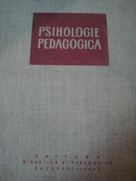 PSIHOLOGIE PEDAGOGICA,BUC.1967