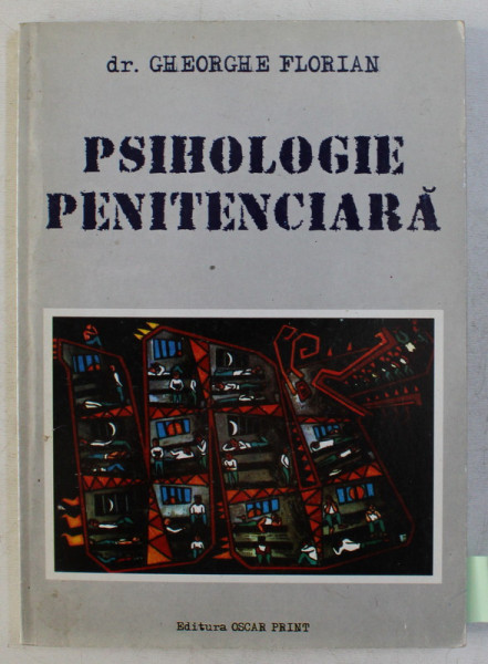 PSIHOLOGIE PENITENCIARA de GHEORGHE FLORIAN , 2001