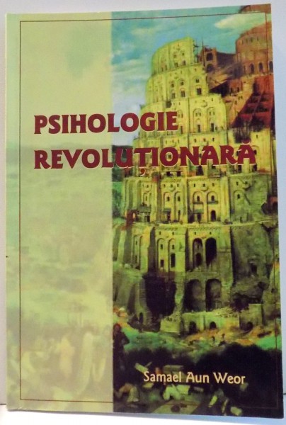 PSIHOLOGIE REVOLUTIONARA de SAMAEL AUN WEOR , 2005