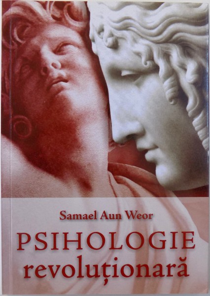 PSIHOLOGIE REVOLUTIONARA de SAMAEL AUN WEOR , 2010