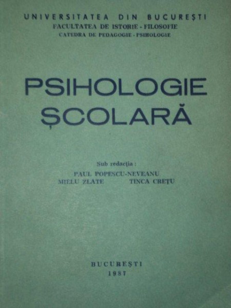 PSIHOLOGIE SCOLARA de PAUL POPESCU NEVEANU, MIELU ZLATE SI TINCA CRETU