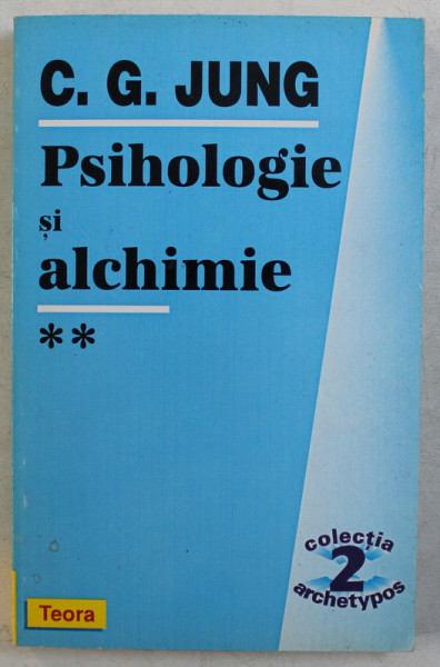 PSIHOLOGIE SI ALCHIMIE VOL. II de C. G. JUNG , 1996