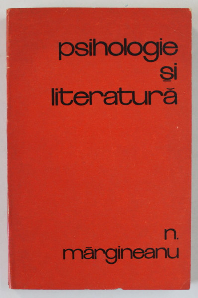 PSIHOLOGIE si LITERATURA de N. MARGINEANU , 1970