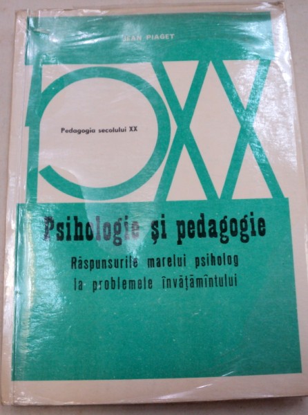PSIHOLOGIE SI PEDAGOGIE-JEAN PIAGET  1972