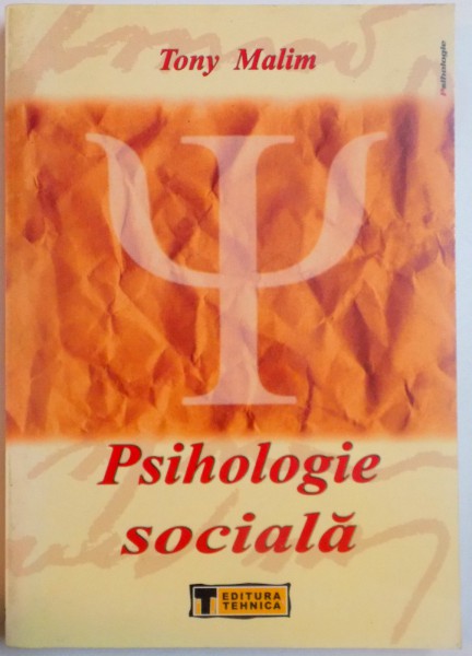 PSIHOLOGIE SOCIALA , ED. a - II - a de TONY MALIM , 2003