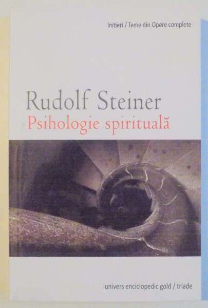 PSIHOLOGIE SPIRITUALA de RUDOLF STEINER , 2010