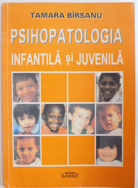 PSIHOPATOLOGIA INFANTILA SI JUVENILA de TAMARA BARSANU, 2003 * PREZINTA SUBLINIERI