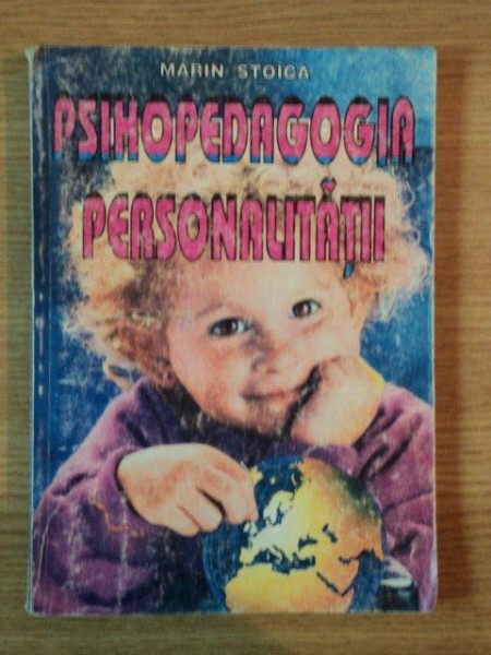 PSIHOPEDAGOGIA PERSONALITATII de MARIN STOICA , 1996