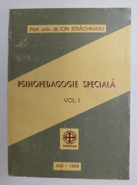 PSIHOPEDAGOGIE SPECIALA , VOL. I de ION STRACHINARU , 1994