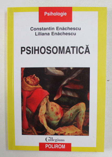 PSIHOSOMATICA de CONSTANTIN ENACHESCU si LILIANA ENACHESCU , 2008