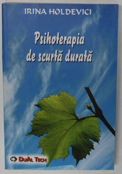 PSIHOTERAPIA DE SCURTA DURATA de IRINA HOLDEVICI , 2004
