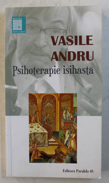PSIHOTERAPIE ISIHASTA de VASILE ANDRU , 2016