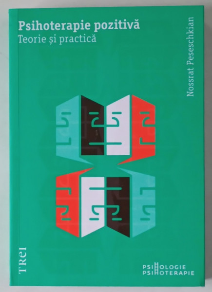 PSIHOTERAPIE POZITIVA , TEORIE SI PRACTICA de NOSSRAT PESESCHKIAN , 2026