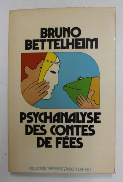 PSYCHANALISE DES CONTES DE FEES par BRUNO BETTELHEIM , 1976
