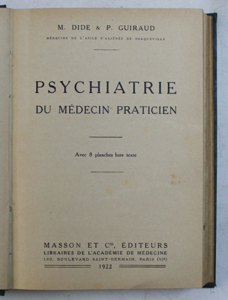PSYCHIATRIE DU MEDECIN PRACTICIEN par M . DIDE et P. GUIRAUD , 1922