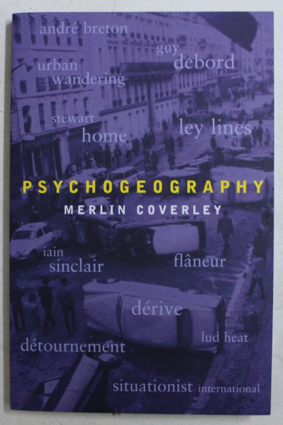 PSYCHOGEOGRAPHY by MERLIN COVERLEY , 2010