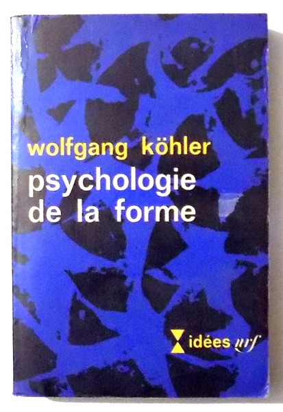 PSYCHOLOGIE DE LA FORME par WOLFGANG KOHLER , 1964