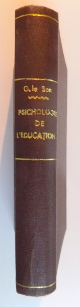 PSYCHOLOGIE DE L'EDUCATION par GUSTAVE LE BON, PARIS  1906
