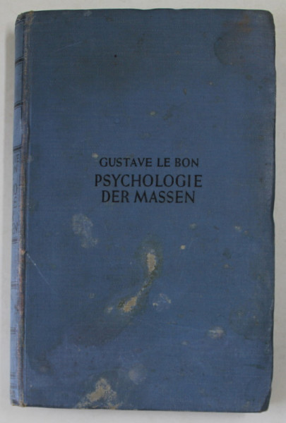 PSYCHOLOGIE DER MASSEN von GUSTAVE LE BON , EDITIE INTERBELICA