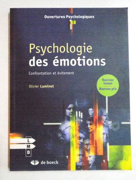 PSYCHOLOGIE DES EMOTIONS , CONFRONTATION ET EVITEMENT par OLIVIER LUMINET , 2008