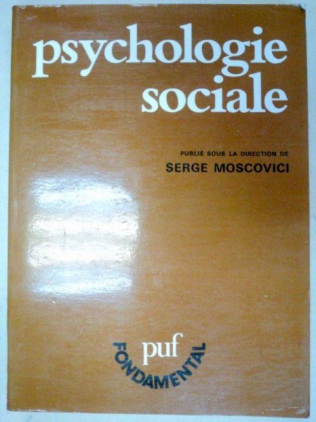 PSYCHOLOGIE SOCIALE-SERGE MOSCOVICI  1984