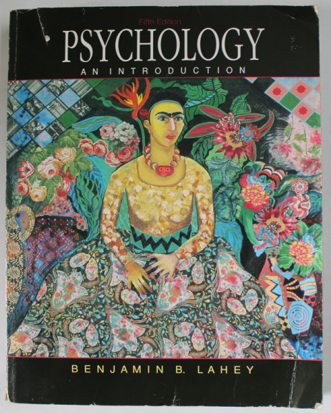 PSYCHOLOGY , AN INTRODUCTION by BENJAMIN B. LAHEY , 1992 , COPERTA CU URME DE UZURA